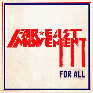 Álbum For All  de Far East Movement