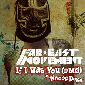 Álbum If A Was You (Omg) de Far East Movement