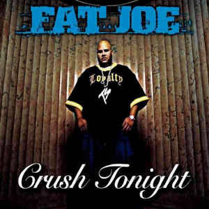 Álbum Crush Tonight de Fat Joe
