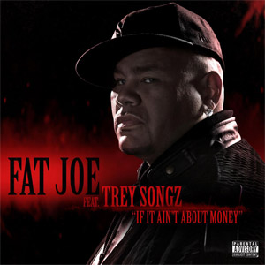 Álbum If It Ain't About Money de Fat Joe