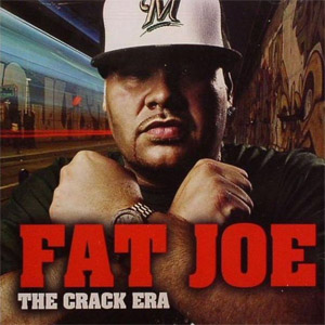 Álbum The Crack Era de Fat Joe