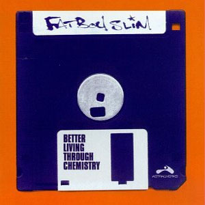 Álbum Better Living Through Chemistry de Fatboy Slim 