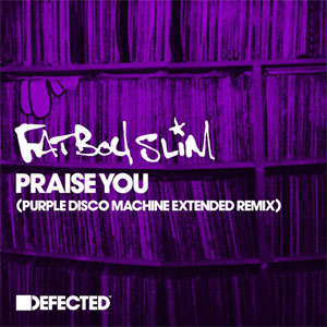 Álbum Praise You (Purple Disco Machine Extended Remix) de Fatboy Slim 