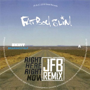 Álbum Right Here Right Now (JFB Remix) de Fatboy Slim 