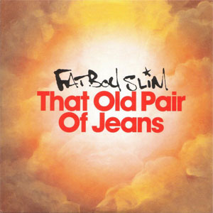 Álbum That Old Pair Of Jeans de Fatboy Slim 