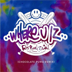 Álbum Where U Iz (Chocolate Puma Remix) de Fatboy Slim 