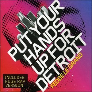 Álbum Put Your Hands Up for Detroit de Fedde le Grand