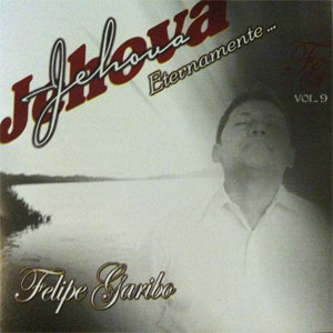 Álbum Jehová Eternamente de Felipe Garibo