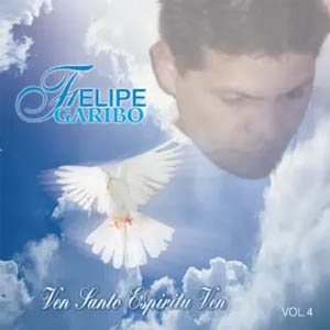Álbum Ven Santo Espíritu Ven de Felipe Garibo