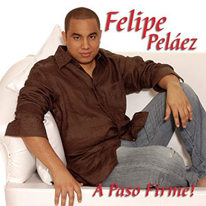 Álbum A Paso Firme de Felipe Peláez