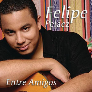 Álbum Entre Amigos de Felipe Peláez