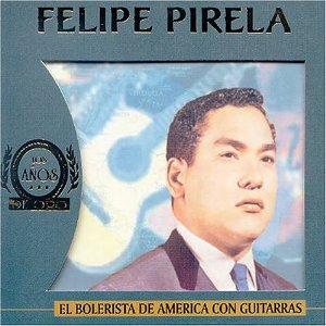 Álbum el Bolerista de América con Guitarra de Felipe Pirela