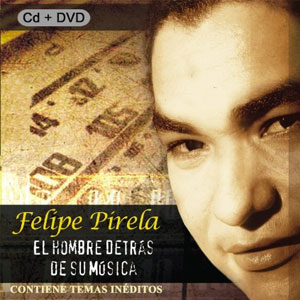 Álbum El Hombre Detrás de Su Música de Felipe Pirela