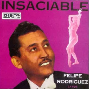 Álbum Insaciable de Felipe Rodríguez 