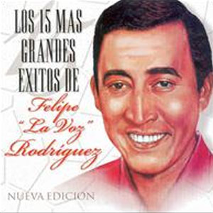 Álbum Los 15 Grandes Éxitos de Felipe Rodríguez 