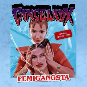 Álbum Canceladx de Femigangsta