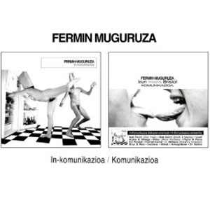 Álbum Inkomunikazioa / Komunikazioa de Fermín Muguruza