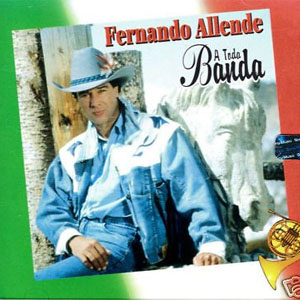 Álbum A Toda Banda de Fernando Allende
