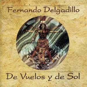 Álbum De Vuelos Y De Sol de Fernando Delgadillo