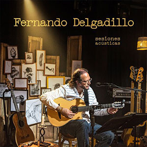 Álbum Sesiones Acústicas de Fernando Delgadillo