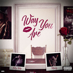 Álbum Way You Are  de Fetty Wap