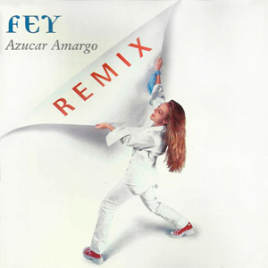 Álbum Azúcar Amargo (Remix) de Fey