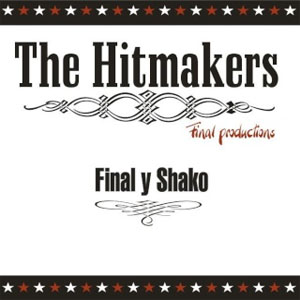Álbum The Hitmakers de Final y Shako