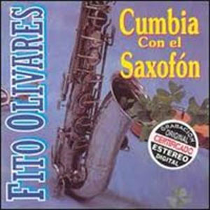 Álbum Cumbias Con el Saxofón de Fito Olivares