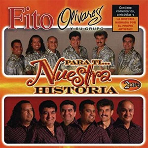 Álbum Para ti Nuestra Historia de Fito Olivares