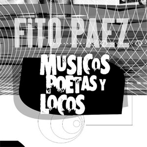 Álbum Músicos, Poetas Y Locos de Fito Páez