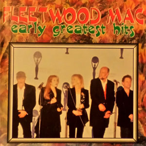 Álbum Early Greatest Hits de Fleetwood Mac