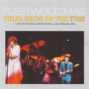 Álbum Final Show Of The Tusk de Fleetwood Mac