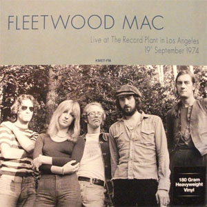 Álbum Live At The Record Plant In Los Angeles 19th September 1974 de Fleetwood Mac