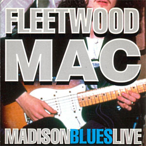 Álbum Madison Blues Live de Fleetwood Mac
