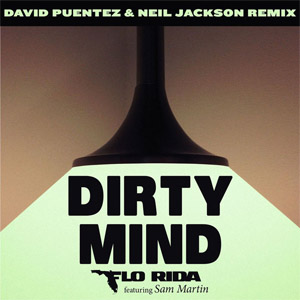 Álbum Dirty Mind  (David Puentez & Neil Jackson Remix) de Flo Rida