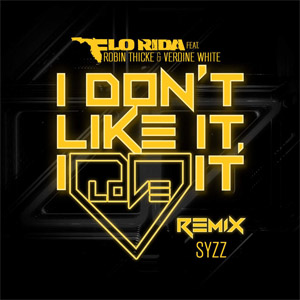 Álbum I Don't Like It, I Love It (Syzz Remix) de Flo Rida