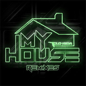 Álbum My House (Remixes) de Flo Rida