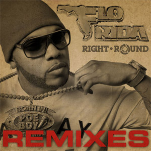 Álbum Right Round (Remixes) de Flo Rida