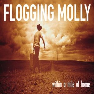 Álbum Within a Mile of Home de Flogging Molly
