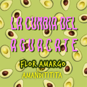 Álbum La Cumbia Del Aguacate de Flor Amargo