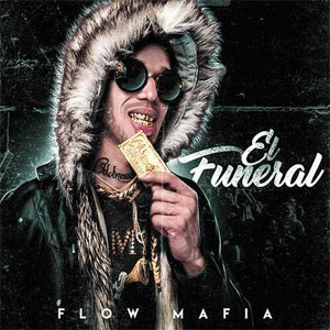 Álbum El Funeral de Flow Mafia