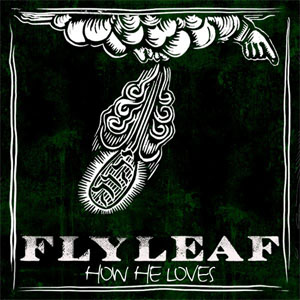 Álbum How He Loves de Flyleaf