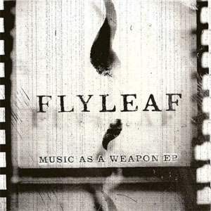 Álbum Music As A Weapon EP de Flyleaf