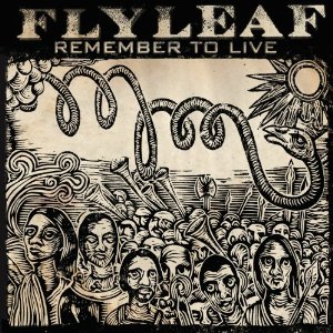 Álbum Remember To Live de Flyleaf