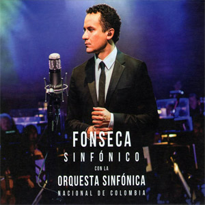 Álbum Sinfónico Con La Orquesta Sinfónica Nacional De Colombia de Fonseca