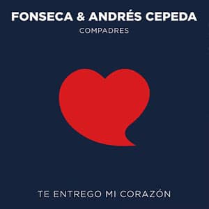 Álbum Te Entrego Mi Corazón de Fonseca
