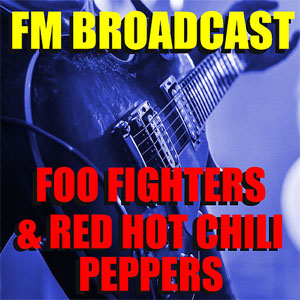 Álbum FM Broadcast Foo Fighters & Red Hot Chili Peppers de Foo Fighters