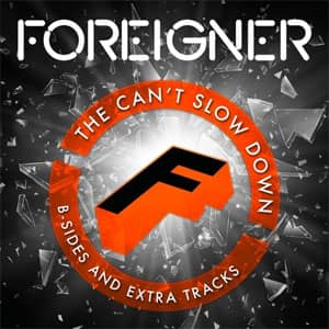 Álbum The Can't Slow Down B-Sides And Extra Tracks de Foreigner