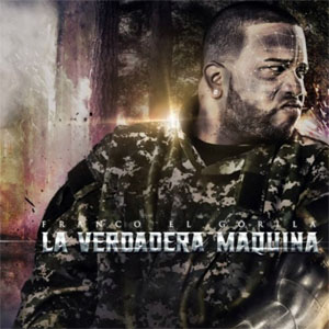 Álbum La Verdadera Máquina de Franco El Gorila
