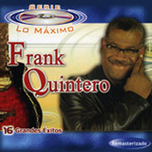 Álbum Lo Máximo 16 Grandes Éxitos de Frank Quintero